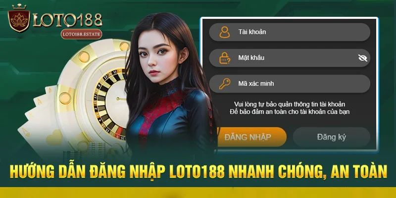 Đăng Nhập Loto188 - Hướng Dẫn Chi Tiết Cho Tân Binh 2 Quy trình đăng nhập Loto188 dễ dàng